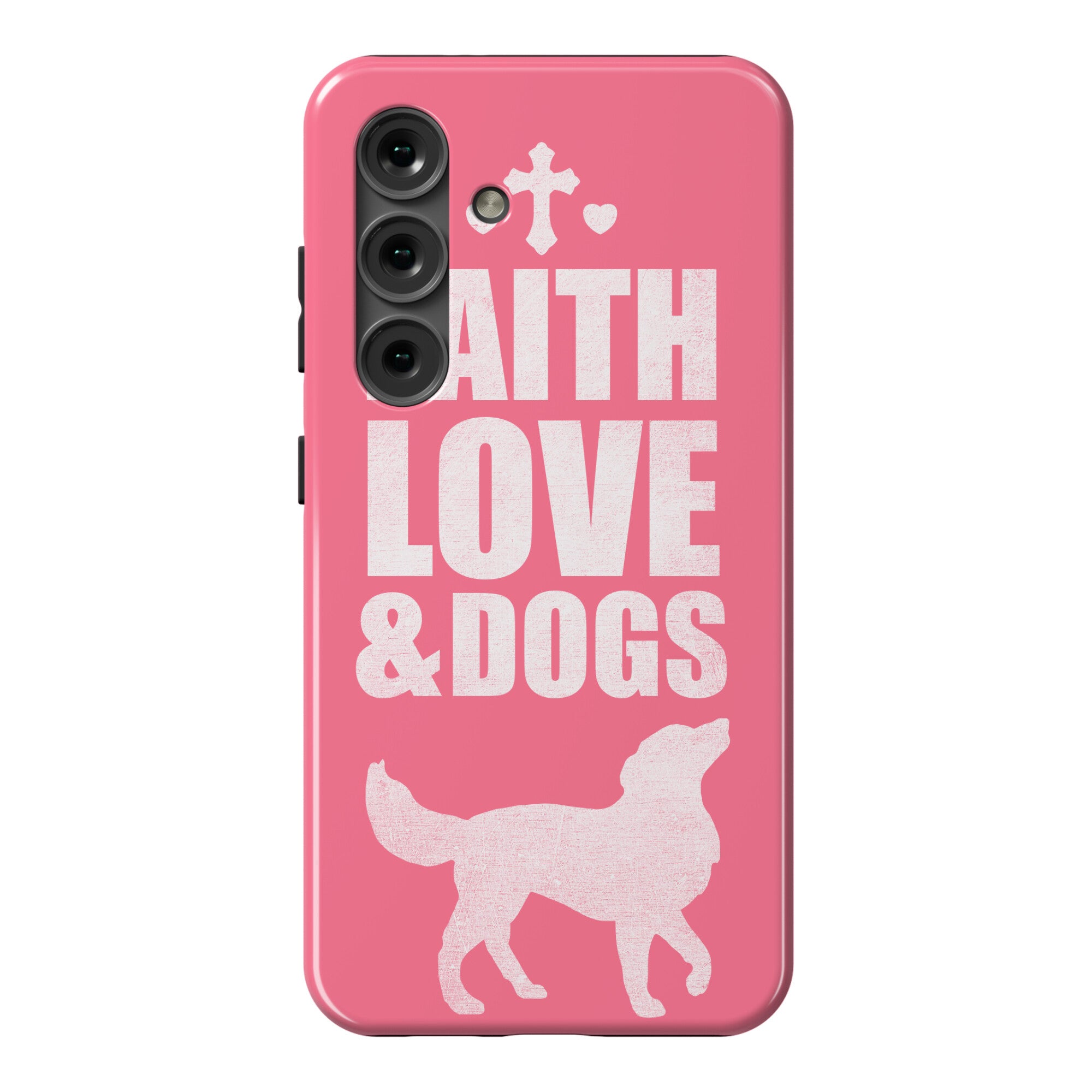 Faith Love & Dogs Phone Case